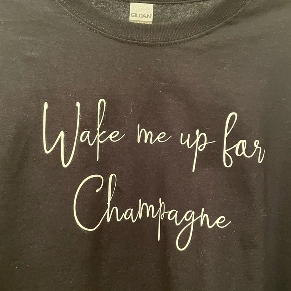 Wake Me Up For Champagne Short Sleeve  Tee ALL SIZES AVAILABLE - Picture 2 of 8
